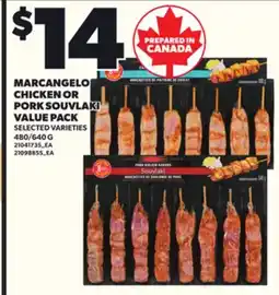 Loblaws MARCANGELO CHICKEN OR PORK SOUVLAKI VALUE PACK, 480/640 G offer
