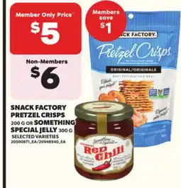 Loblaws SNACK FACTORY PRETZEL CRISPS, 200 G OR SOMETHING SPECIAL JELLY 300 G offer