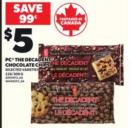 Loblaws PC THE DECADENT CHOCOLATE CHIPS, 226/300 G offer