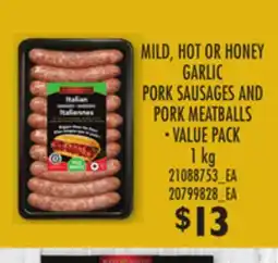 Loblaws MILD, HOT OR HONEY GARLIC PORK SAUSAGES AND PORK MEATBALLS, 1 KG offer