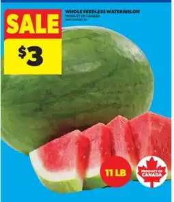 Real Canadian Superstore WHOLE SEEDLESS WATERMELON, 11 LB offer
