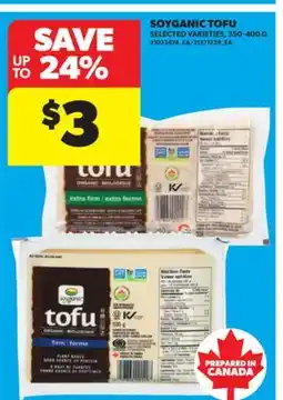 Real Canadian Superstore SOYGANIC TOFU, 350-400 G offer