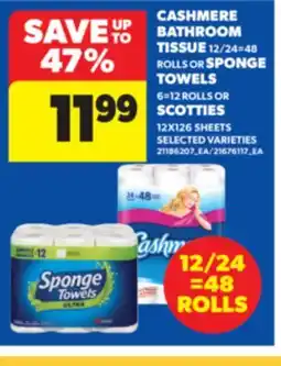 Real Canadian Superstore CASHMERE BATHROOM TISSUE 12/24 = 48 ROLLS OR SPONGE TOWELS 6 = 12 ROLLS OR SCOTTIES 12X126 SHEETS offer