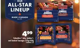 Real Canadian Superstore SCHNEIDERS JUICY JUMBOS , AND SMOKED SAUSAGES, 375G - 450G offer
