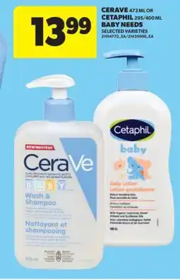 Real Canadian Superstore CERAVE, 473 ML OR CETAPHIL, 295/400 ML BABY NEEDS offer