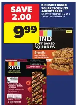 Real Canadian Superstore KIND SOFT BAKED SQUARES OR NUTS & FRUITS BARS, 5 X 40 G offer