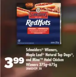 Real Canadian Superstore SCHNEIDERS WIENERS, MAPLE LEAF NATURAL TOP DOGS , AND MINA HALAL CHICKEN WIENERS, 375g - 675g offer