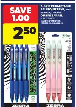 Real Canadian Superstore Z-GRIP RETRACTABLE BALLPOINT PENS, BLUE OR BLACK, 4 PACK OR OMBRE BARREL BLACK, 3 PACK offer