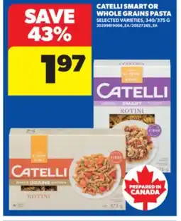 Real Canadian Superstore CATELLI SMART OR WHOLE GRAINS PASTA, 340/375 G offer