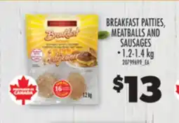 Real Canadian Superstore BREAKFAST PATTIES, MEATBALLS AND SAUSAGES offer