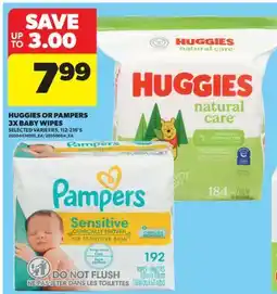 Real Canadian Superstore HUGGIES OR PAMPERS 3X BABY WIPES, 112-216' S offer