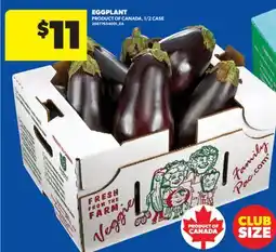 Real Canadian Superstore EGGPLANT, 1/2 CASE offer