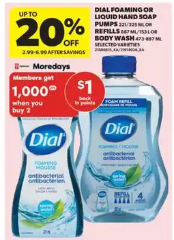 Real Canadian Superstore DIAL FOAMING OR LIQUID HAND SOAP PUMPS, 221/325 ML OR REFILLS, 887 ML/153 L OR BODY WASH, 473-887 ML offer