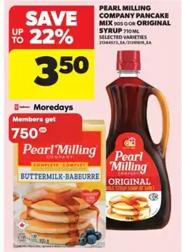 Real Canadian Superstore PEARL MILLING COMPANY PANCAKE MIX, 905 G OR ORIGINAL SYRUP, 710 ML offer
