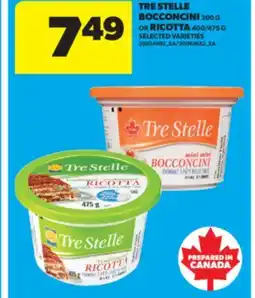 Real Canadian Superstore TRE STELLE BOCCONCINI 200 G OR RICOTTA 400/475 G offer