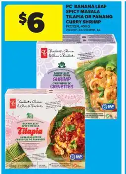 Real Canadian Superstore PC BANANA LEAF SPICY MASALA TILAPIA OR PANANG CURRY SHRIMP, 400 G offer