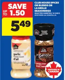 Real Canadian Superstore CLUB HOUSE SPICES OR BLENDS OR LA GRILLE SEASONINGS, 14-248 G offer