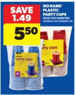 Real Canadian Superstore NO NAME PLASTIC PARTY CUPS offer