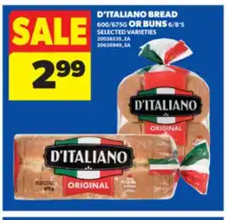Real Canadian Superstore D'ITALIANO BREAD, 600/675G OR BUNS, 6/8' S offer