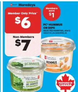 Real Canadian Superstore PC HUMMUS OR DIPS, 454 G offer