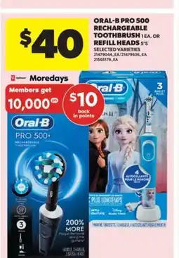 Real Canadian Superstore ORAL-B PRO 500 RECHARGEABLE TOOTHBRUSH 1 EA. OR REFILL HEADS 5' S offer