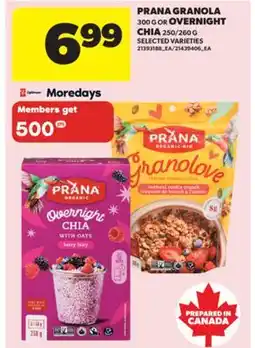 Real Canadian Superstore PRANA GRANOLA 300 G OR OVERNIGHT CHIA 250/260 G offer