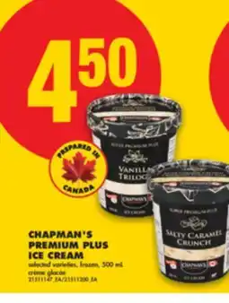 No Frills CHAPMAN'S PREMIUM PLUS ICE CREAM, 500 mL offer