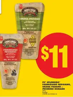 No Frills PC SPLENDIDO PARMIGIANO REGGIANO, GRANA PADANO or PECORINO ROMANO 250 g offer
