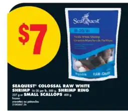 No Frills SEAQUEST COLOSSAL RAW WHITE SHRIMP 16-20 per lb, 300 g, SHRIMP RING 227 g OR SMALL SCALLOPS 400 g offer
