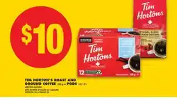 No Frills TIM HORTON'S ROAST AND GROUND COFFEE, 300 g or PODS, 10/12's offer