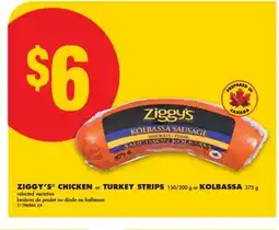 No Frills ZIGGY'S CHICKEN or TURKEY STRIPS 150/200 g or KOLBASSA 375 g offer