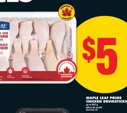 No Frills MAPLE LEAF PRIME CHICKEN DRUMSTICKS, up to 843 g offer