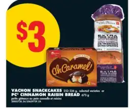 No Frills VACHON SNACKCAKES 252-336 g, selected varieties or PC CINNAMON RAISIN BREAD 675 g offer