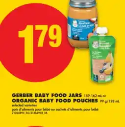 No Frills GERBER BABY FOOD JARS, 159-162 mL or ORGANIC BABY FOOD POUCHES, 99 g/128 mL offer
