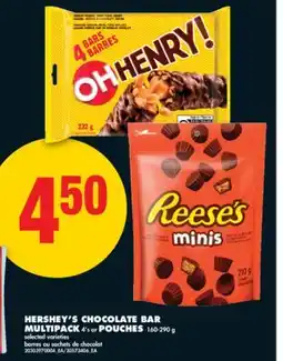 No Frills HERSHEY'S CHOCOLATE BAR MULTIPACK 4' s or POUCHES, 160-290 g offer