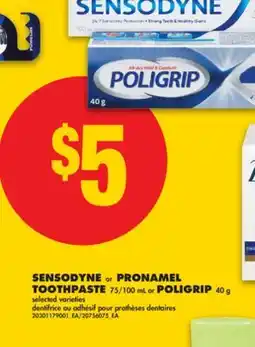 No Frills SENSODYNE or PRONAMEL TOOTHPASTE, 75/100 mL or POLIGRIP, 40 g offer