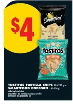 No Frills TOSTITOS TORTILLA CHIPS, 205-295 g or SMARTFOOD POPCORN, 150-220 g offer