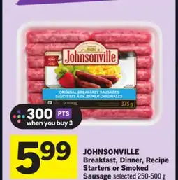 Foodland JOHNSONVILLE Breakfast, Dinner, Recipe Starters or Smoked Sausage offer