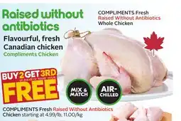 Sobeys Compliments COMPLIMENTS Fresh Raised Without Antibiotics Whole Chicken offer