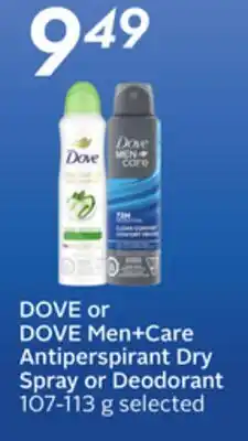 Sobeys DOVE or DOVE Men + Care Antiperspirant Dry Spray or Deodorant offer