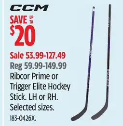 Canadian Tire CCM Ribcor Prime or Trigger Elite Hockey Stick offer