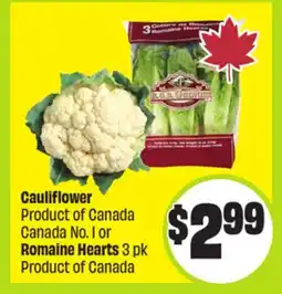 FreshCo Cauliflower Product of Canada Canada No. 1 or Romaine Hearts 3 pk Product of Canada offer