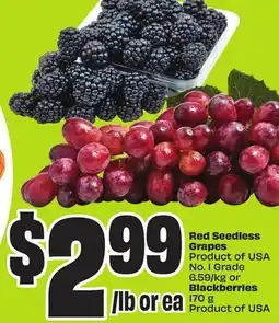 FreshCo Red Seedless Grapes Product of USA No. 1 Grade 6.59/kg or Blackberries 170 g Product of USA offer