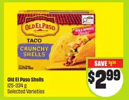 FreshCo Old El Paso Shells 125-334 g Selected varieties offer