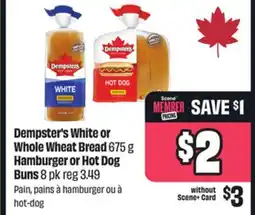 FreshCo Dempster's White or Whole Wheat Bread 675 g Hamburger or Hot Dog Buns 8 pk offer