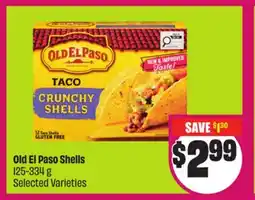 Chalo FreshCo Old El Paso Shells 125-334 g Selected Varieties offer
