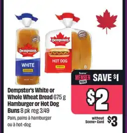 Chalo FreshCo Dempster's White or Whole Wheat Bread 675 g Hamburger or Hot Dog Buns 8 pk offer