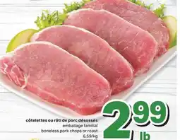 L'Intermarché CÔTELETTES OU RÔTI DE PORC DÉSOSSÉS EMBALLAGE FAMILIAL | BONELESS PORK CHOPS OR ROAST offer