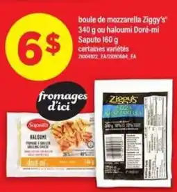 Maxi boule de mozzarella Ziggy's ou haloumi Doré-mi Saputo offer