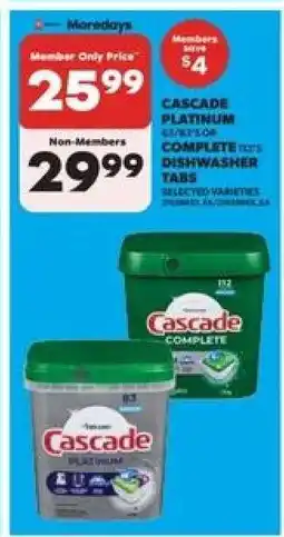 Real Canadian Superstore Cascade Platinum or Complete Dishwasher Tabs offer